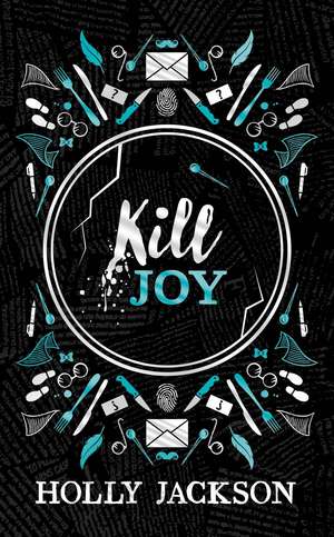 Kill Joy [Special Collectors Edition] de Holly Jackson