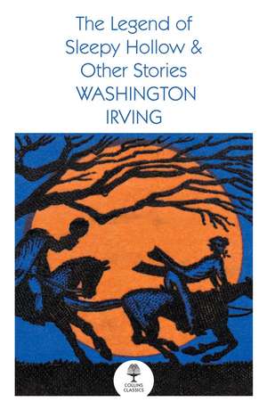 The Legend of Sleepy Hollow and Other Stories de Washington Irving