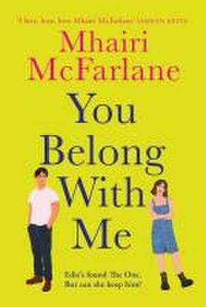 You Belong with Me de Mhairi McFarlane