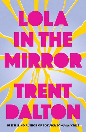 Lola in the Mirror de Trent Dalton