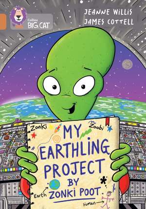 Collins Big Cat - My Earthling Project by Zonki Poot de Jeanne Willis