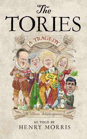 The Tories: A Tragedy de Henry Morris