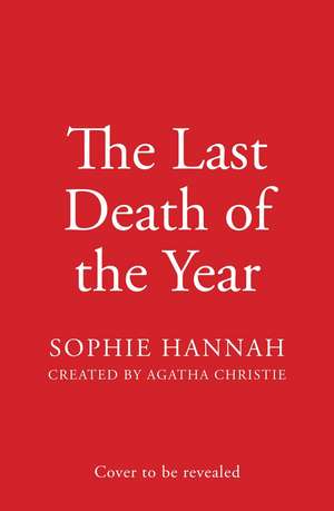 The Last Death of the Year de Sophie Hannah