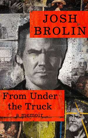 From Under the Truck de Josh Brolin