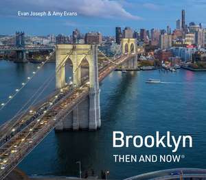 Brooklyn Then and Now de Amy Evans