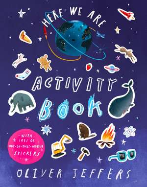 Here We Are Activity Book de Oliver Jeffers