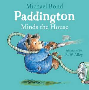 Paddington Minds the House de Michael Bond