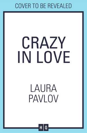 Crazy in Love de Laura Pavlov