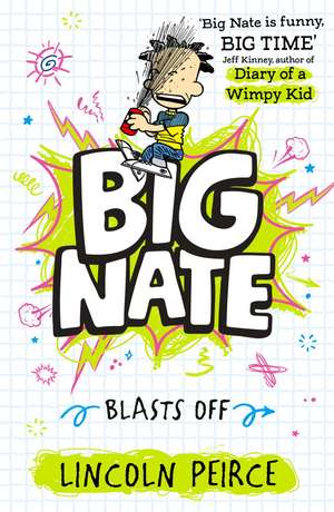 Big Nate Blasts Off de Lincoln Peirce