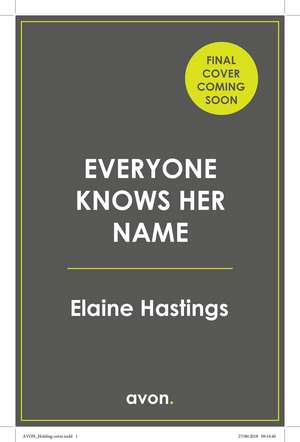 Everyone Knows Her Name de Elaine Hastings