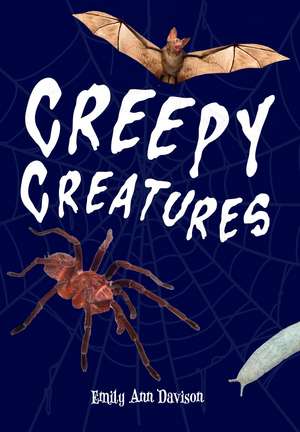 Creepy Creatures de Emily Ann Davison