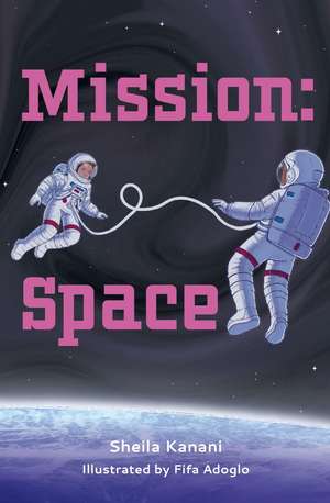 Mission: Space de Sheila Kanani