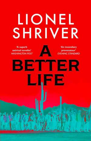 A Better Life de Lionel Shriver
