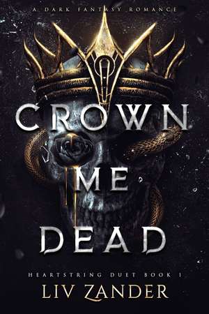 Crown Me Dead de Liv Zander