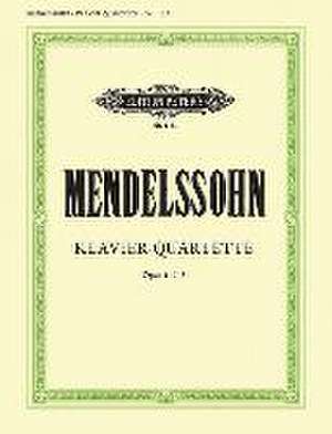 Piano Quartets Nos. 1-3: Opp. 1-3 de Felix Mendelssohn