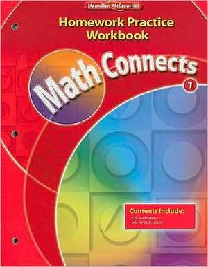 Math Connects, Grade 1, Homework Practice Workbook de Macmillan Mcgraw-Hill School Publishing