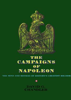 The Campaigns of Napoleon de David G. Chandler