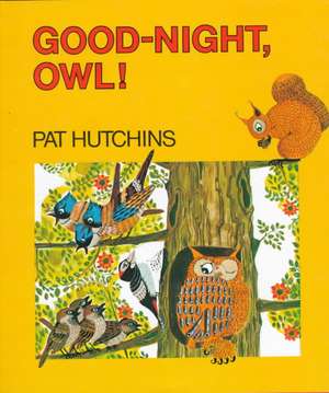 Good Night, Owl! de Pat Hutchins