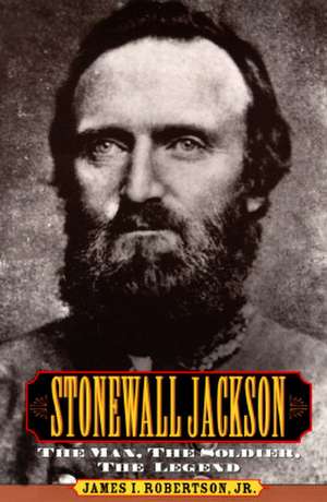 Stonewall Jackson de James I. Robertson