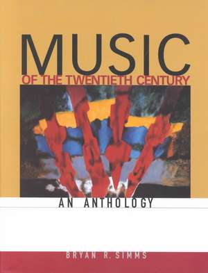 Music of the 20th Century: an Anthology de Bryan Simms