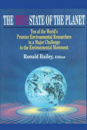 True State of the Planet de Ronald Bailey