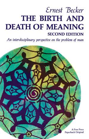 Birth and Death of Meaning de Ernest Becker