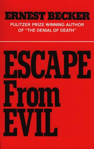 Escape from Evil de Ernest Becker