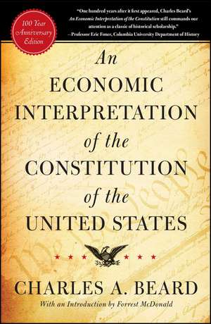 An Economic Interpretation of the Constitution of The United States de Charles A. Beard