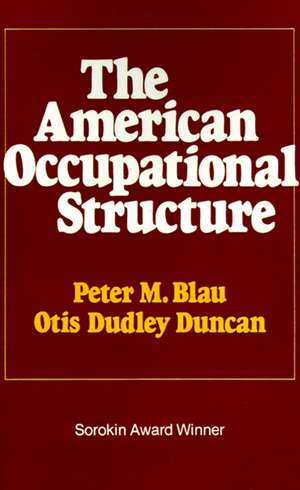 American Occupational Structure de Peter M. Blau