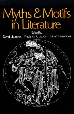 Myths And Motifs In Literature de David J. Burrows