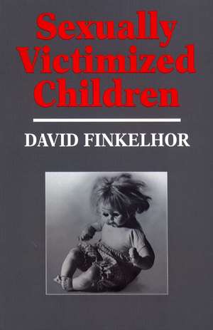 Sexually Victimized Children de David Finkelhor