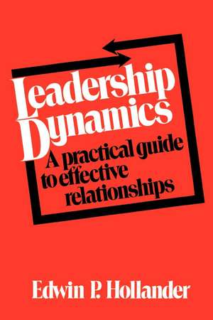 Leadership Dynamics de Edwin P. Hollander