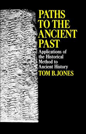 Paths to the Ancient Past de Tom B. Jones