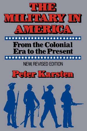 Military in America de Peter M. Karsten