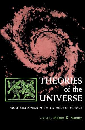 Theories of the Universe de Milton K. Munitz