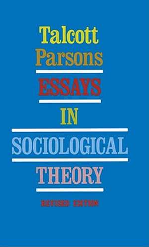 Essays in Sociological Theory de Talcott Parsons