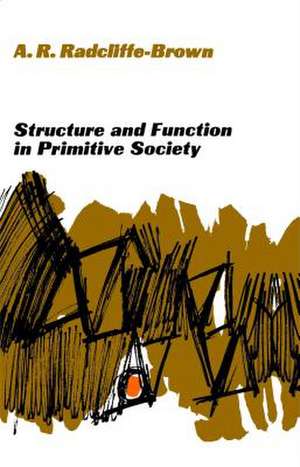 Structure and Function in Primitive Society de Alfred R. Radcliffe-Brown