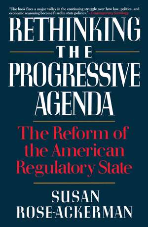 Rethinking the Progressive Agenda de Susan Rose-Ackerman