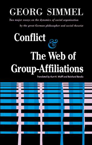 Conflict And The Web Of Group Affiliations de George Simmel