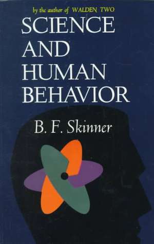 Science and Human Behavior de B F Skinner