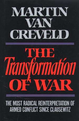 Transformation of War de Martin Van Creveld