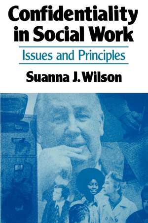 Confidentiality in Social Work de Janet Wilson