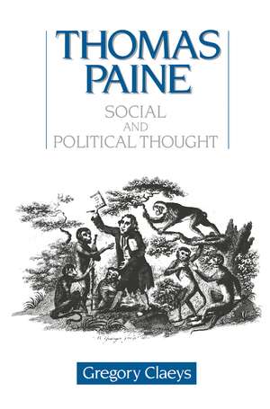 Thomas Paine: Social and Political Thought de Gregory Claeys