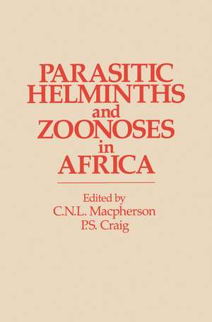 Parasitic helminths and zoonoses in Africa de P. Craig