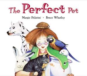 The Perfect Pet de Margie Palatini