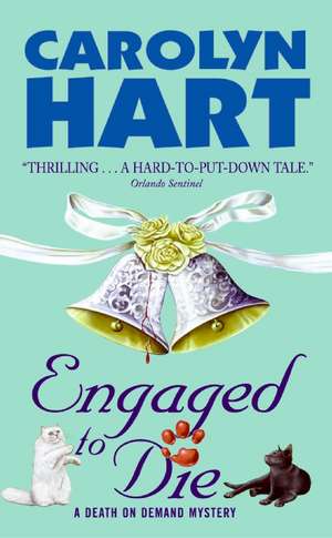 Engaged to Die: A Death on Demand Mystery de Carolyn Hart