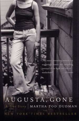 Augusta, Gone: A True Story de Martha Tod Dudman