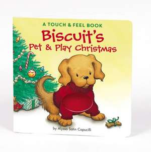 Biscuit's Pet & Play Christmas: A Touch & Feel Book: A Christmas Holiday Book for Kids de Alyssa Satin Capucilli