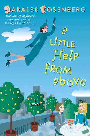 A Little Help from Above de Saralee Rosenberg