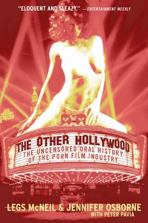 The Other Hollywood: The Uncensored Oral History of the Porn Film Industry de Legs McNeil